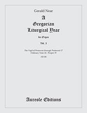 Gerald Near: A Gregorian Liturgical Year for Organ - Vol. 3