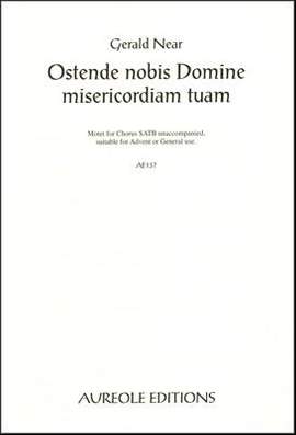 Gerald Near: Ostende nobis Domine misericordiam tuam