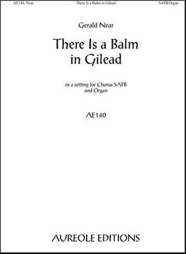 Gerald Near: There Is a Balm in Gilead