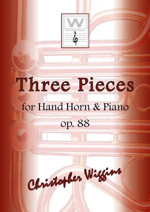 Christopher Wiggins: Three Pieces for Hand-horn and piano op. 88