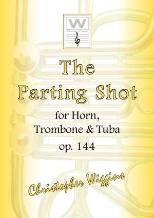 Christopher Wiggins: The Parting Shot op. 144