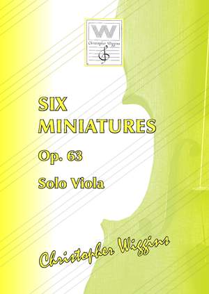 Christopher Wiggins: Six Miniatures op. 63