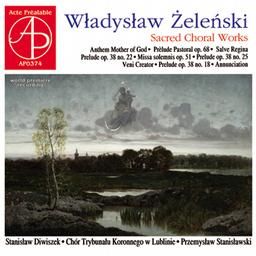 Władysław Żeleński: Sacred Choral Works