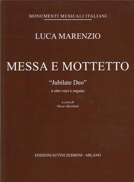 Luca Marenzio: Messa e Mottetto
