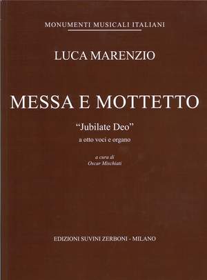 Luca Marenzio: Messa e Mottetto