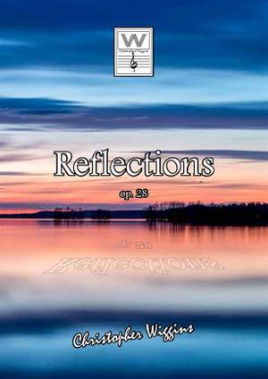 Christopher Wiggins: Reflections op. 28