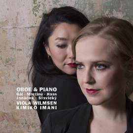 Gál, Martinu, Haas, Janácek & Slavicky: Works for Oboe & Piano