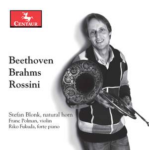 Beethoven, Brahms & Rossini: Horn Works