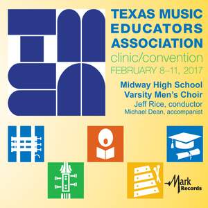 2017 Texas Music Educators Association (TMEA): Midway High School Varsity Men's Choir [Live]