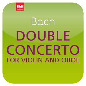 Bach: Double Concerto for Violin and Oboe BWV 1060 ('Masterworks')