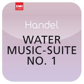 Händel: Water Music - Suite No. 1 ('Masterworks')