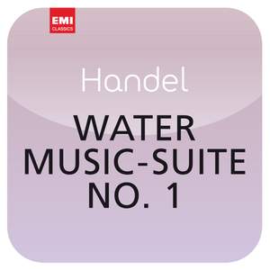 Händel: Water Music - Suite No. 1 ('Masterworks')