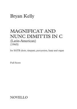 Bryan Kelly: Magnificat And Nunc Dimittis In C