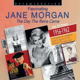 Fascinating Jane Morgan - The Days the Rains Came