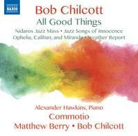 Bob Chilcott: All Good Things