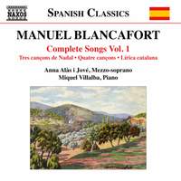 Manuel Blancafort: Complete Songs, Vol. 1