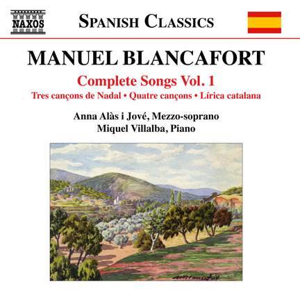 Manuel Blancafort: Complete Songs, Vol. 1