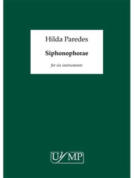 Hilda Paredes: Siphonophorae - B4 Score