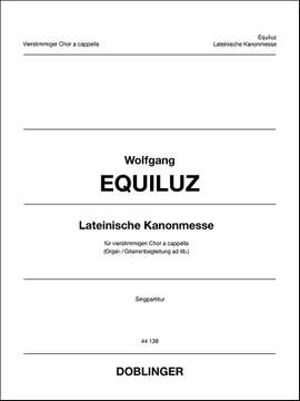 Wolfgang Equiluz: Lateinische Kanonmesse