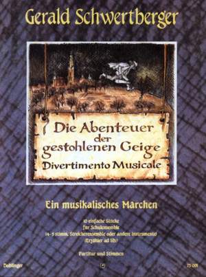 Gerald Schwertberger: Die Abenteuer Der Gestohlenen Geige