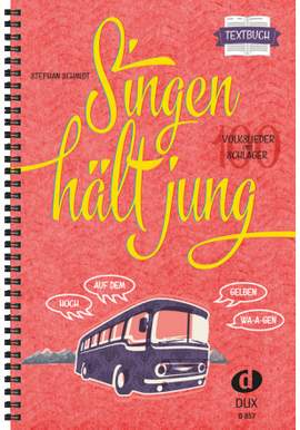 Stephan Schmidt: Singen hält jung - Textbuch