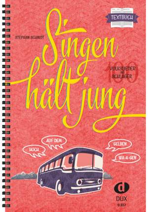 Stephan Schmidt: Singen hält jung - Textbuch