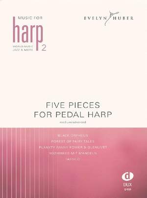 Evelyn Huber: Five Pieces For Pedal Harp 2
