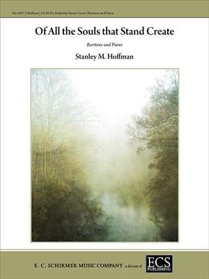 Stanley M. Hoffman: Of All the Souls that Stand Create