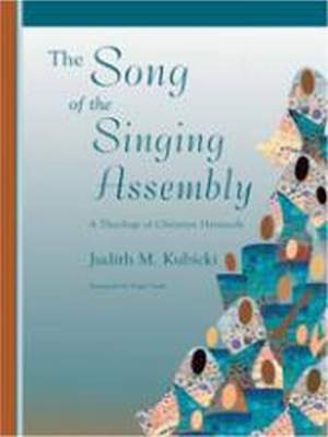 Judith Kubicki: The Song of the Singing Assembly