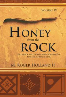 M. Roger Holland: Honey from the Rock
