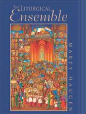 Marly Haugen: The Liturgical Ensemble