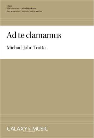 Michael John Trotta: Ad te clamamus