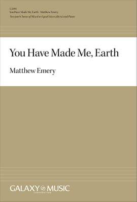 Matthew Emery: You Have Made Me, Earth