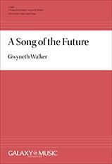 Gwyneth Walker: A Song of the Future
