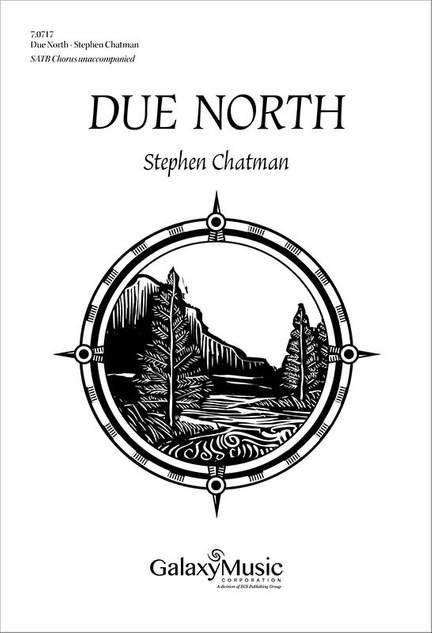 Stephen Chatman: Due North (Complete Collection)
