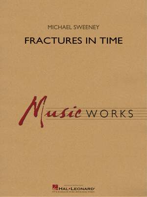 Michael Sweeney: Fractures in Time