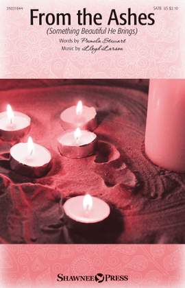 Pamela Stewart_Lloyd Larson: From the Ashes (Something Beautiful He Brings)