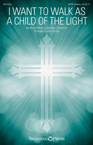 Kathleen Thomerson: I Want to Walk as a Child of the Light