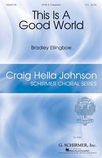 Bradley Ellingboe: This Is a Good World