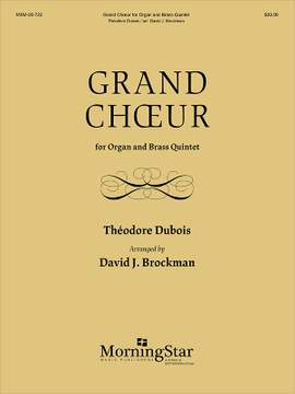Théodore Dubois: Grand Choeur for Organ and Brass Quintet