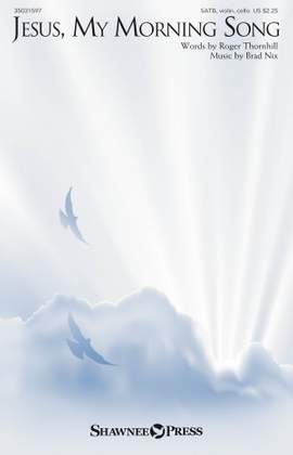 Roger Thornhill_Brad Nix: Jesus, My Morning Song