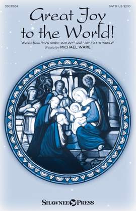 Isaac Watts_Michael Ware: Great Joy to the World!