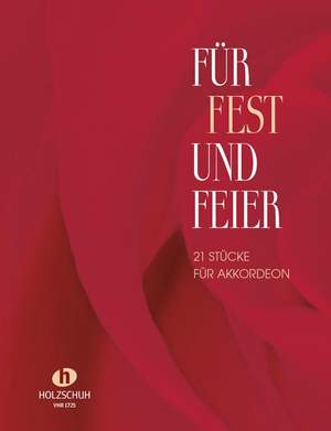 Alfons Holzschuh: Für Fest und Feier