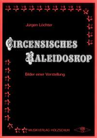 Jürgen Löchter: Circensisches Kaleidoskop
