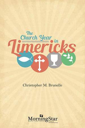 Christopher M. Brunelle: The Church Year in Limericks