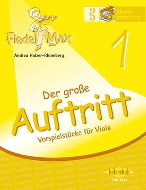 Andrea Holzer-Rhomberg: Fiedel Max für Viola - Der große Auftritt Band 1