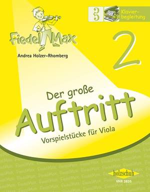 Andrea Holzer-Rhomberg: Fiedel Max für Viola - Der große Auftritt Band 2