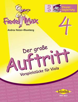 Andrea Holzer-Rhomberg: Fiedel Max für Viola - Der große Auftritt 4