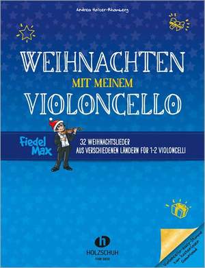 Andrea Holzer-Rhomberg: Weihnachten mit meinem Violoncello