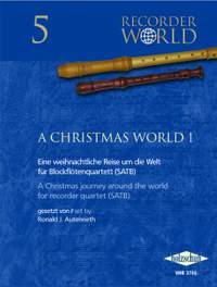 Ronald J. Autenrieth: A Christmas World 1 für Blockflötenquartett